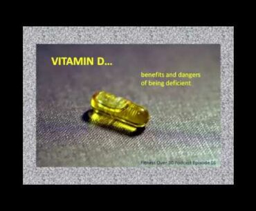 Fitness Over 30 Podcast - Importance of Vitamin D (Episode 16)