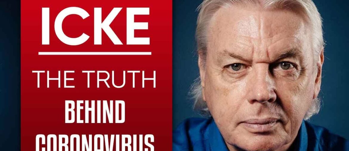 DAVID ICKE - THE TRUTH BEHIND THE CORONAVIRUS PANDEMIC: COVID-19 LOCKDOWN & THE ECONOMIC CRASH