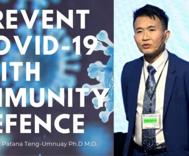 Immunity Is The KEY To Prevent Coronavirus and Influenza | Asst. Prof. Patana Teng-umnuay Ph.D. M.D.