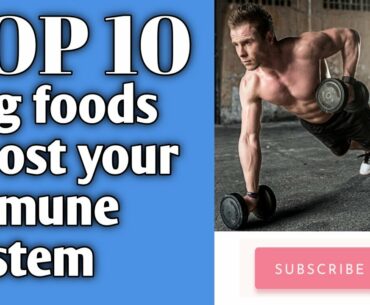 Top 10 veg foods that boost your immune system