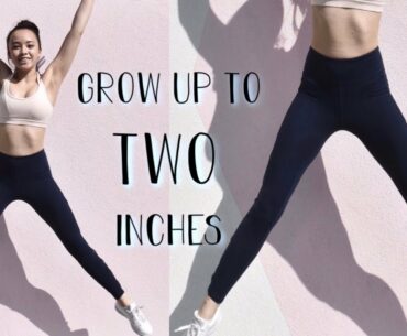 Stretches to grow 1-2 inches taller