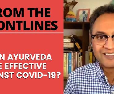 Fact File: Can Ayurveda Be Effective Against COVID-19?