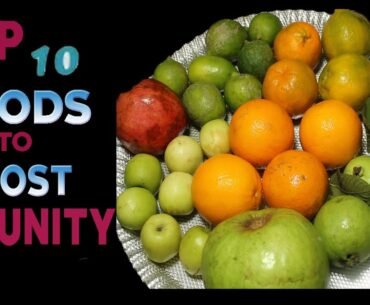 10 FOODS TO BOOST YOUR IMMUNITY,Boost your immune system to fight the corona virus,Protect Covid 19