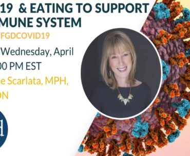 COVID-19 Program: Eating to Support the Immune System with Kate Scarlata, MPH, RDN, LDN