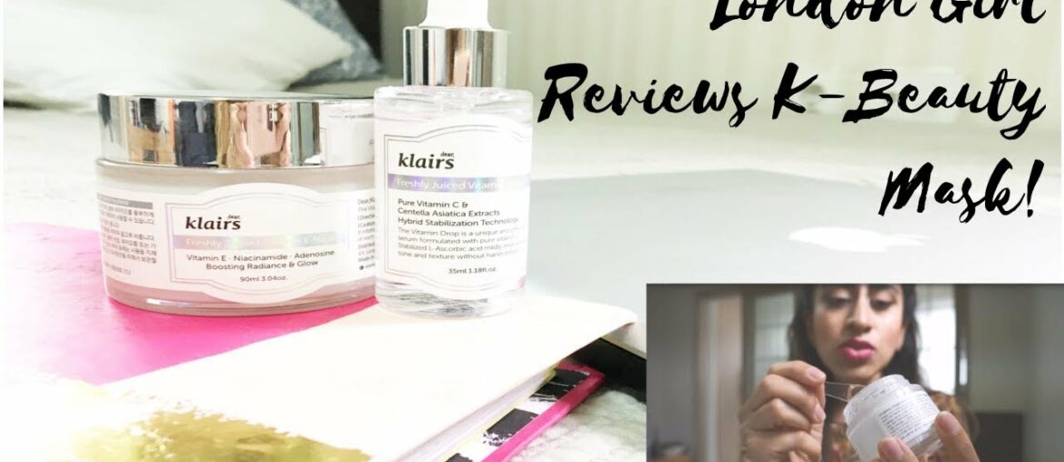 London Girl Reviews Klairs Freshly Juiced Vitamin-E Mask! | K-Beauty, Skincare and Lifestyle Vlog