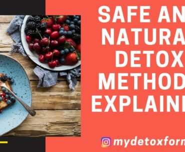 How To Safe And Natural Detox Your Body