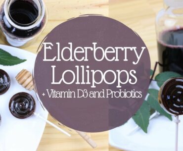 How To Make Elderberry Lollipops | DIY Elderberry Lollipops | Immune Boosting Elderberry Syrup