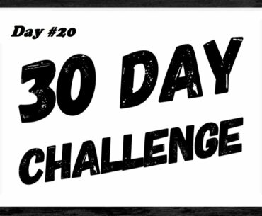 30 Day Challenge #20