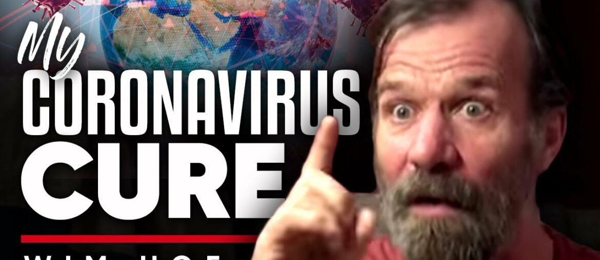 WHY WIM HOF IS OPEN TO GETTING CORONAVIRUS: How The Iceman Would Easily Defeat COVID-19 | Wim Hof