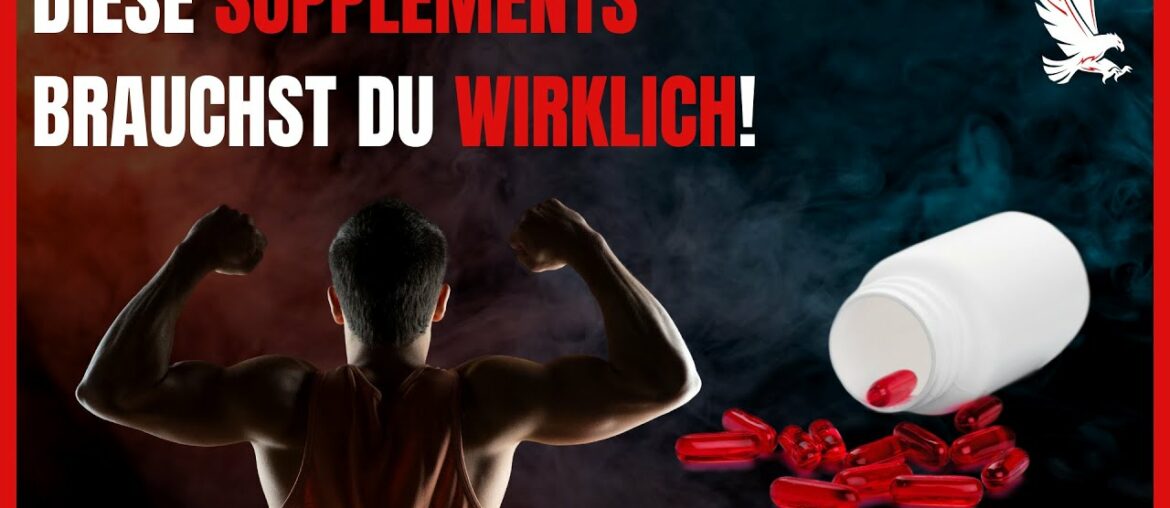 Welche Supplements sind WIRKLICH sinnvoll? | Top 3