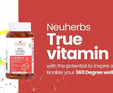 Choose the right nutrition| Neuherbs True-Vitamin with Iodine | Your 360-degree wellness