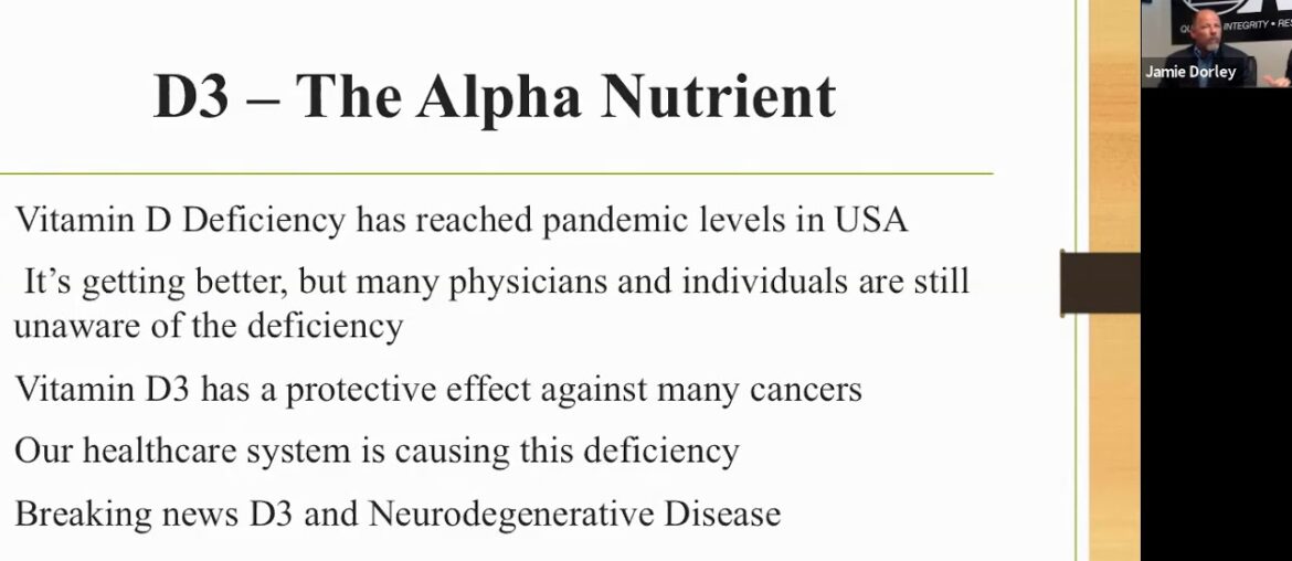 Breaking News on the Hormone Vitamin D3 Jamie Dorley CEO and Owner of Nutritional Frontiers May 4th,