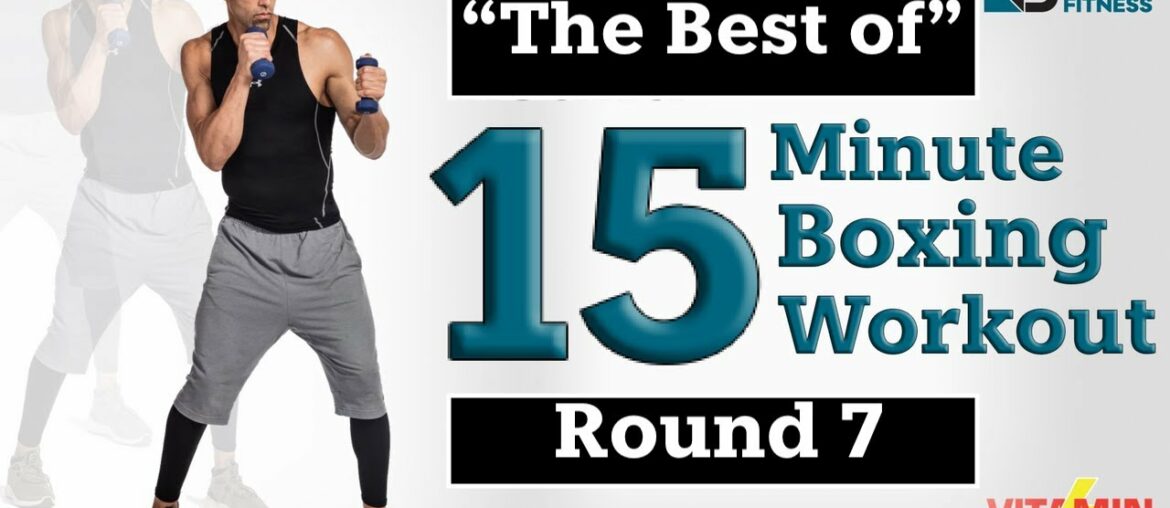 All-star 15 Minute Boxing Workout .  Collecting The Best Sets of the Series!