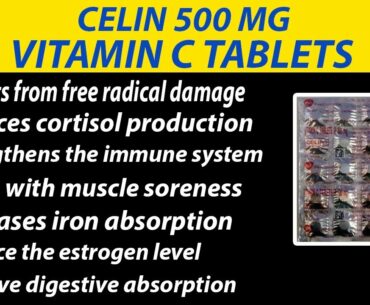 Benefits , dosage And Side Effects Of Celin 500mg Vitamin C Tablets | Make Immune System Stronger