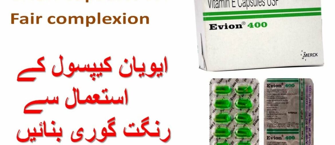 Evion 400 benefits for female| vitamin e capsules for skin