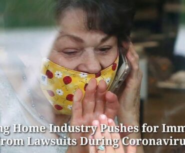 Nursing Home Industry Pushes for Immunity From Lawsuits During Coronavirus