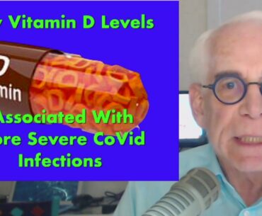 Low Vitamin D Levels Associated With More Severe CoVid Infections