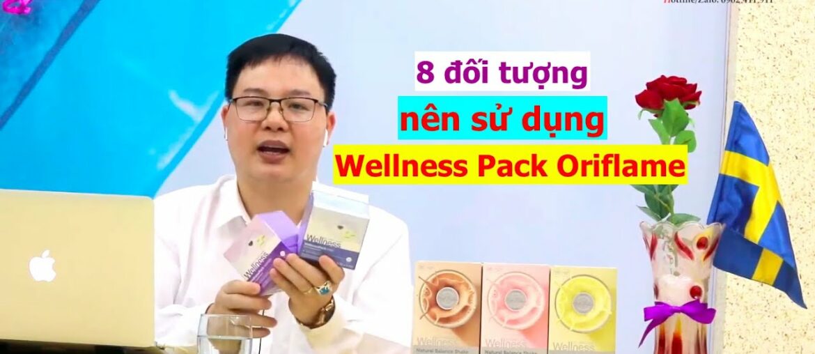 8 Đối Tượng nên sử dụng dòng Wellness by Oriflame Việt Nam - Nguyễn Thành Long TV