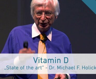 „Vitamin D – State of the art“ - Dr. Michael F. Holick in Vienna (English)