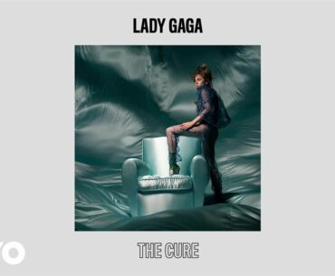 Lady Gaga - The Cure (Official Audio)