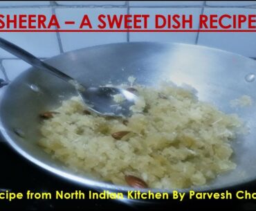 Sheera – A Sweet Dish Recipe || Wheat Fiber Dish || Gym Workout || Sports || Healthy Supplement ||