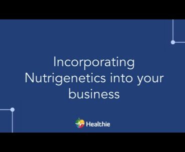 Incorporating Nutrigenetics into your business | Healthie & Rootine Vitamins