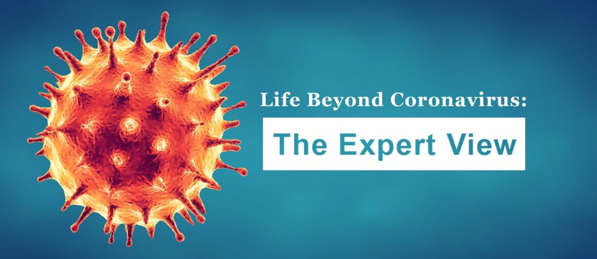 Life Beyond Coronavirus: What will it take to end isolation?