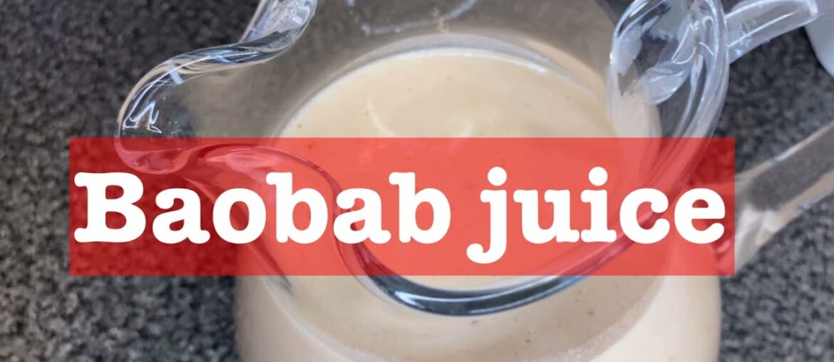 BAOBAB JUICE: HIGH IN VITAMIN C