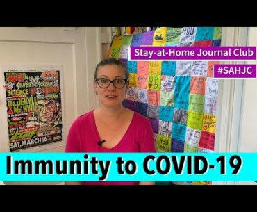 Stay-at-Home Journal Club #8 - Immunity to COVID-19 | #SAHJC