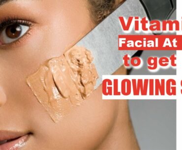 Vitamin C Facial At Home To Get Clear Skin Instantly