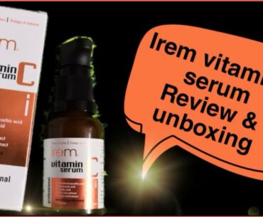 vitamin c serum ( Irem )  |  Unboxing & Review  | From Amazon | Honest  Review