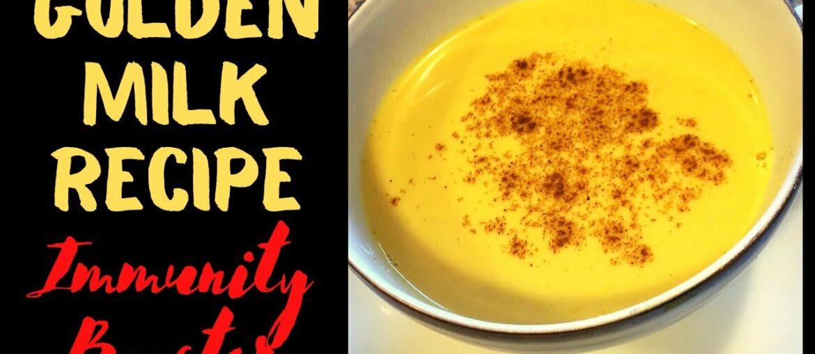 Boost immunity with Golden Milk. Prevent Coronavirus & enjoy this delicious  anti-inflammatory latte