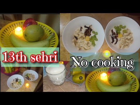 Sehri without cooking | Healthy food full of vitamins . #Sehri_routine