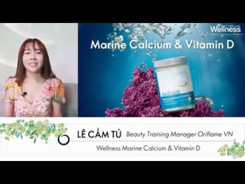 CHIA SẺ SẢN PHẨM MỚI WELLNESS MARINE CALCIUM & VITAMIN D BY ORIFLAME- HUẤN LUYỆN BY MS. CẨM TÚ