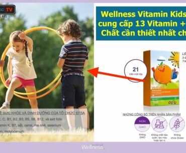 Wellness Vitamin Kids Oriflame 2020 - Thực Phẩm Bảo vệ Sức Khoẻ Toàn Diện dành cho Trẻ Em