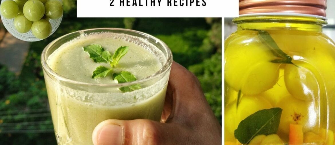 Immunity Booster Easy And Healthy Amla Recipes(Amla Juice & Uppitilla Nellika)