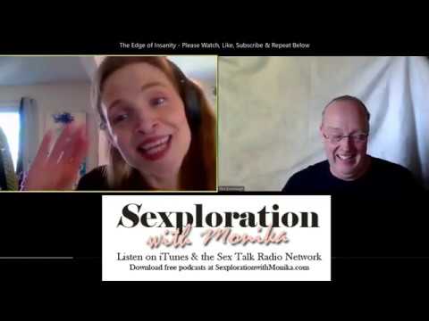 The Edge of Insanity Interview of Monika Thomas host of Sexploration with Monika