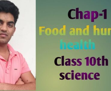 Class 10th||science||chap-1||food and human health ||rbse ||science classes