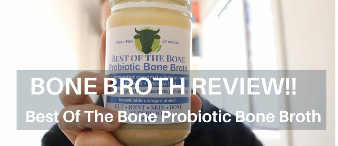 Bone Broth Review!!! Best Of The Bone Probiotic Bone Broth