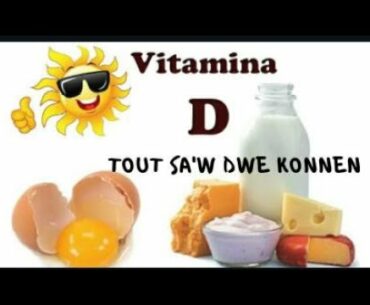 ME SA KI KA RIVE'W LÈ KÒ'W MANKE VITAMIN D   *TOUT DETAY* {Partie 2}