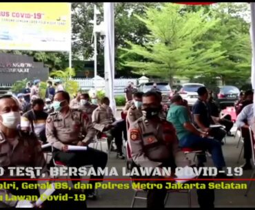 Rapid Test, Bersama Polres Metro Jakarta Selatan Lawan Covid-19