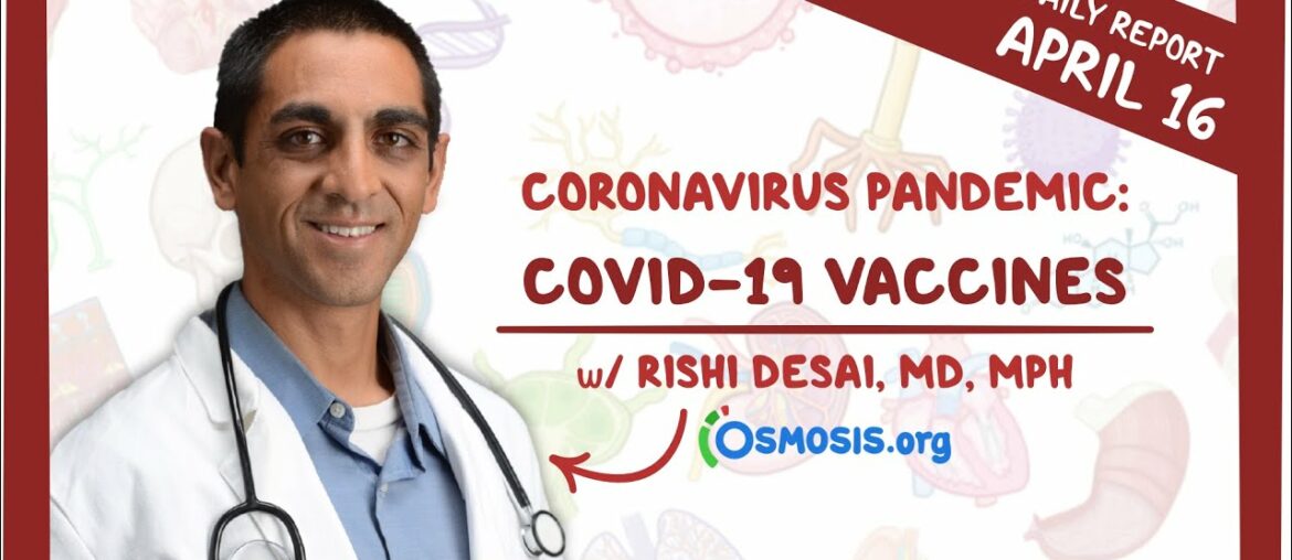 COVID-19 vaccines: Coronavirus Pandemic—Daily Report with Rishi Desai, MD, MPH