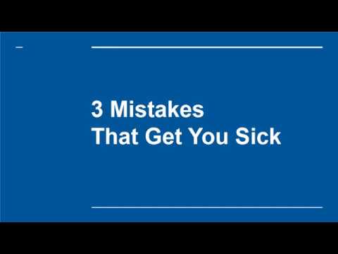 3 Mistakes That Get You Sick / 2020