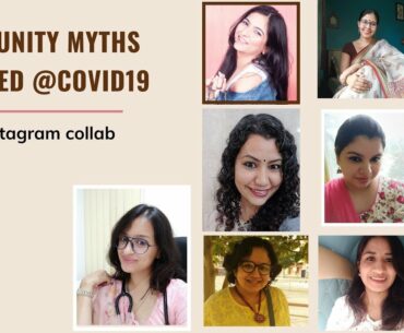 Immunity Myths Busted @Covid19 by Dr. Farah Adam Ft. Instagram Bloggers