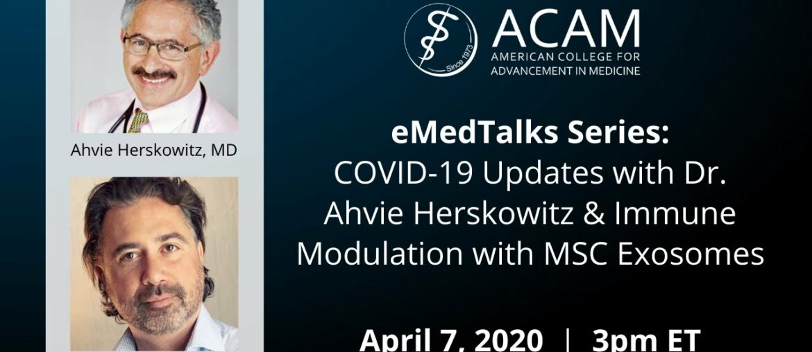 eMedTalks Series: COVID-19 Updates with Dr. Herskowitz & Immune Modulation with MSC Exosomes