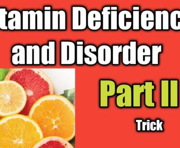 Vitamins Deficiency and Disorder Part ll