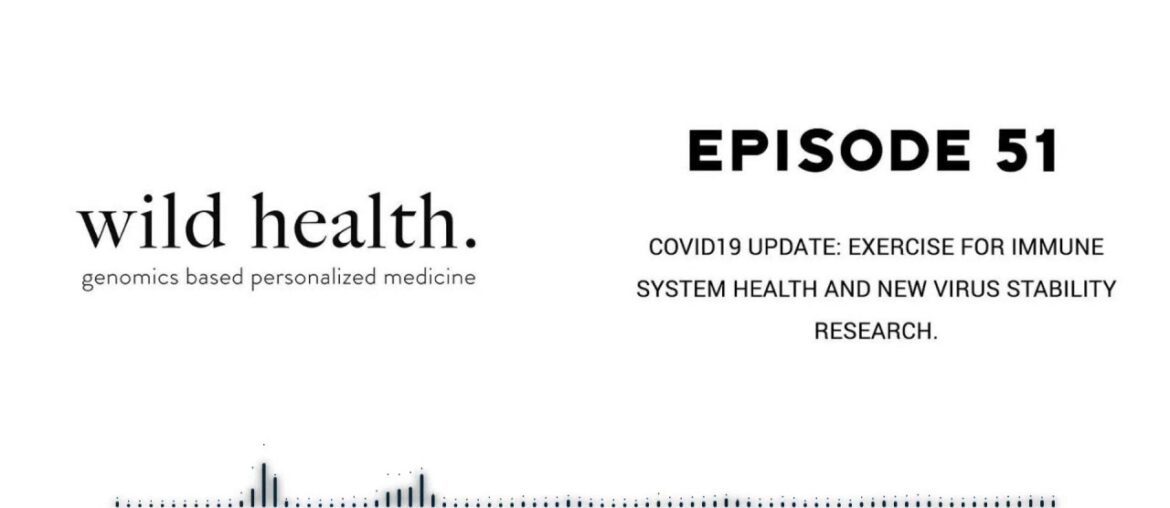 COVID19 Update: Exercise for immune system health and new virus stability research.