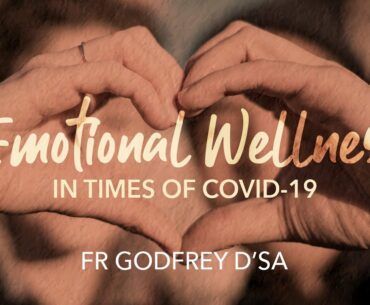 Archdiocese of Bombay - Emotional Wellness in times of COVID19 | Fr Godfrey D'sa