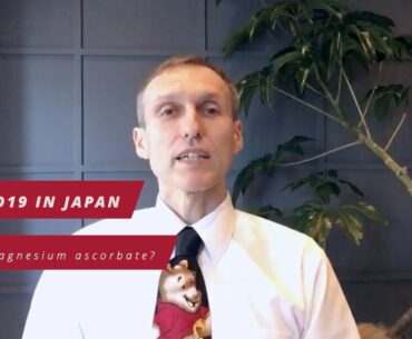 COVID19 in Japan Ep.4 - Why magnesium ascorbate?