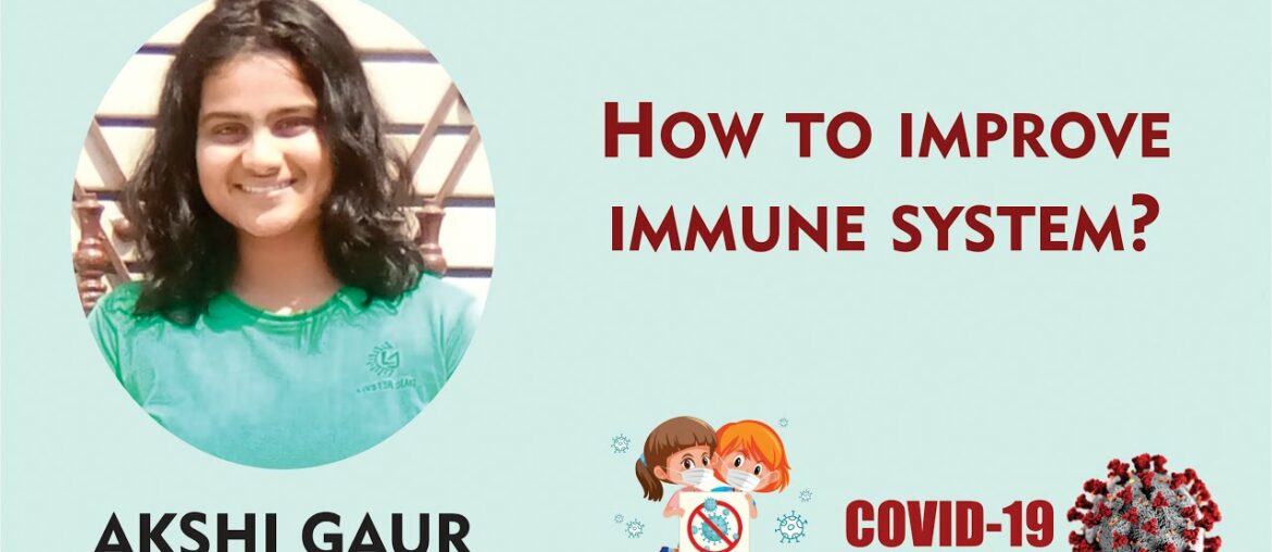 #COVID-19: Akshi Gaur on How to improve immune system? ENG